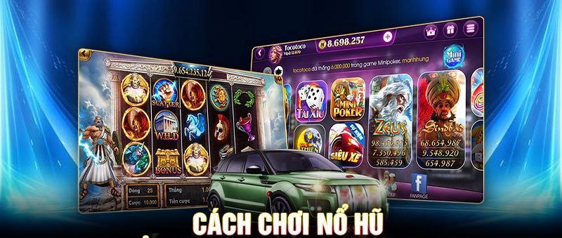 Cách Chơi Nổ Hũ