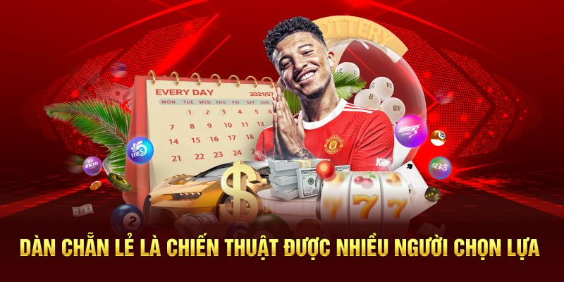 Dàn chẵn lẻ là chiến thuật được nhiều người chọn lựa
