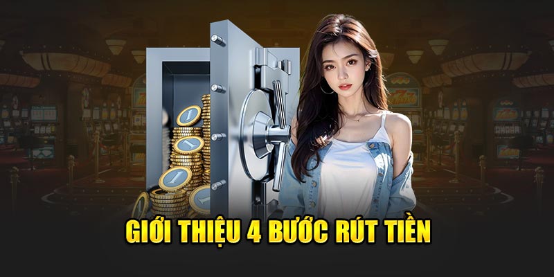 Bóc tách chi tiết quá trình rút tiền WIN55