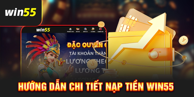 Nạp Tiền WIN55