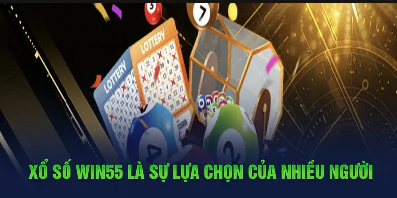 Các sản phẩm xổ số WIN55 được đánh giá cao